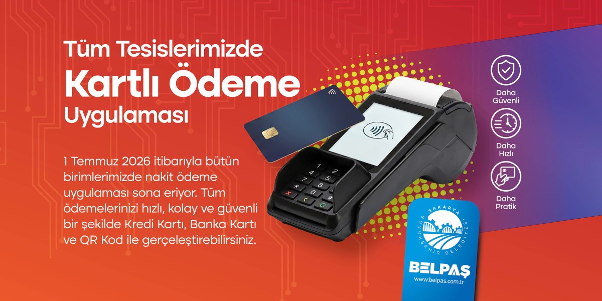 Büyükşehir'in tüm tesislerinde sadece kartla ödeme dönemi başlıyor